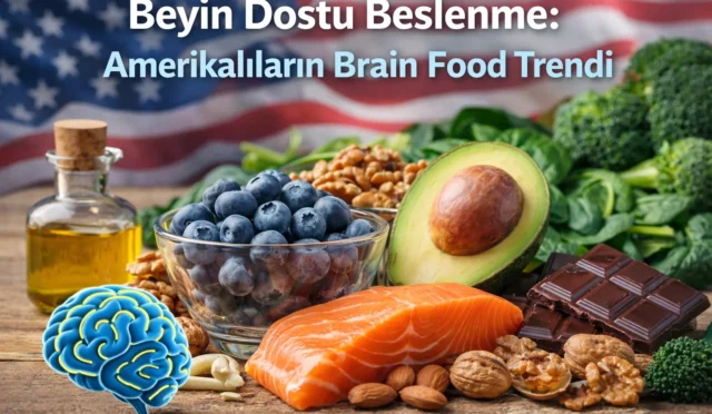 Beyin Dostu Beslenme: Amerikalıların Brain Food Trendi