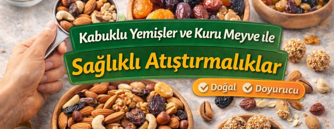 Kabuklu Yemişler ve Kuru Meyve ile Sağlıklı Atıştırmalıklar: Doğru Porsiyon, Doğru Seçim